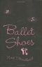 [Shoes 01] • Ballet Shoes · A Story of Three Children on the Stage